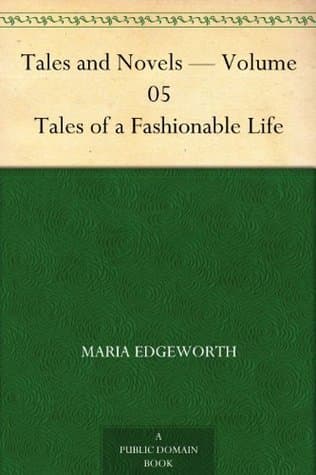 Tales and Novels — Volume 05: Tales of a Fashionable Life