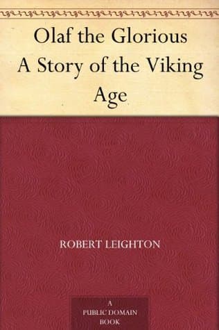 Olaf the Glorious: A Story of the Viking Age