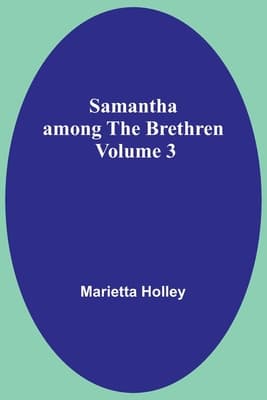 Samantha Among the Brethren — Volume 3