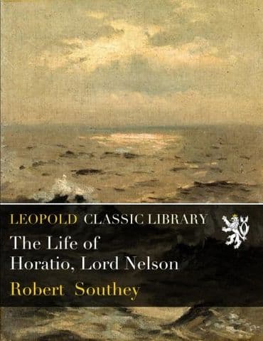 The Life of Horatio, Lord Nelson