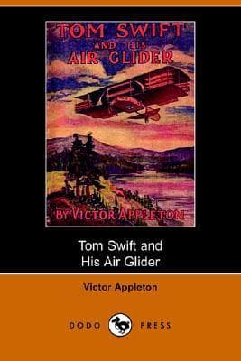 Tom Swift and His Air Glider; Or, Seeking the Platinum Treasure