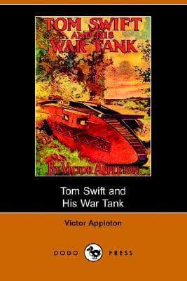 Tom Swift and His War Tank; Or, Doing His Bit for Uncle Sam