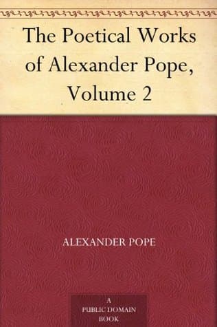The Poetical Works of Alexander Pope, Volume 2