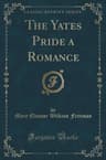 The Yates Pride: A Romance