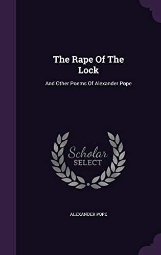 The Rape of the Lock, and Other Poems