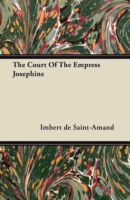 The Court of the Empress Josephine