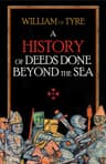 A History of Deeds Done Beyond the Sea