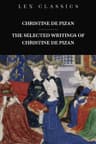 The Selected Writings of Christine de Pizan