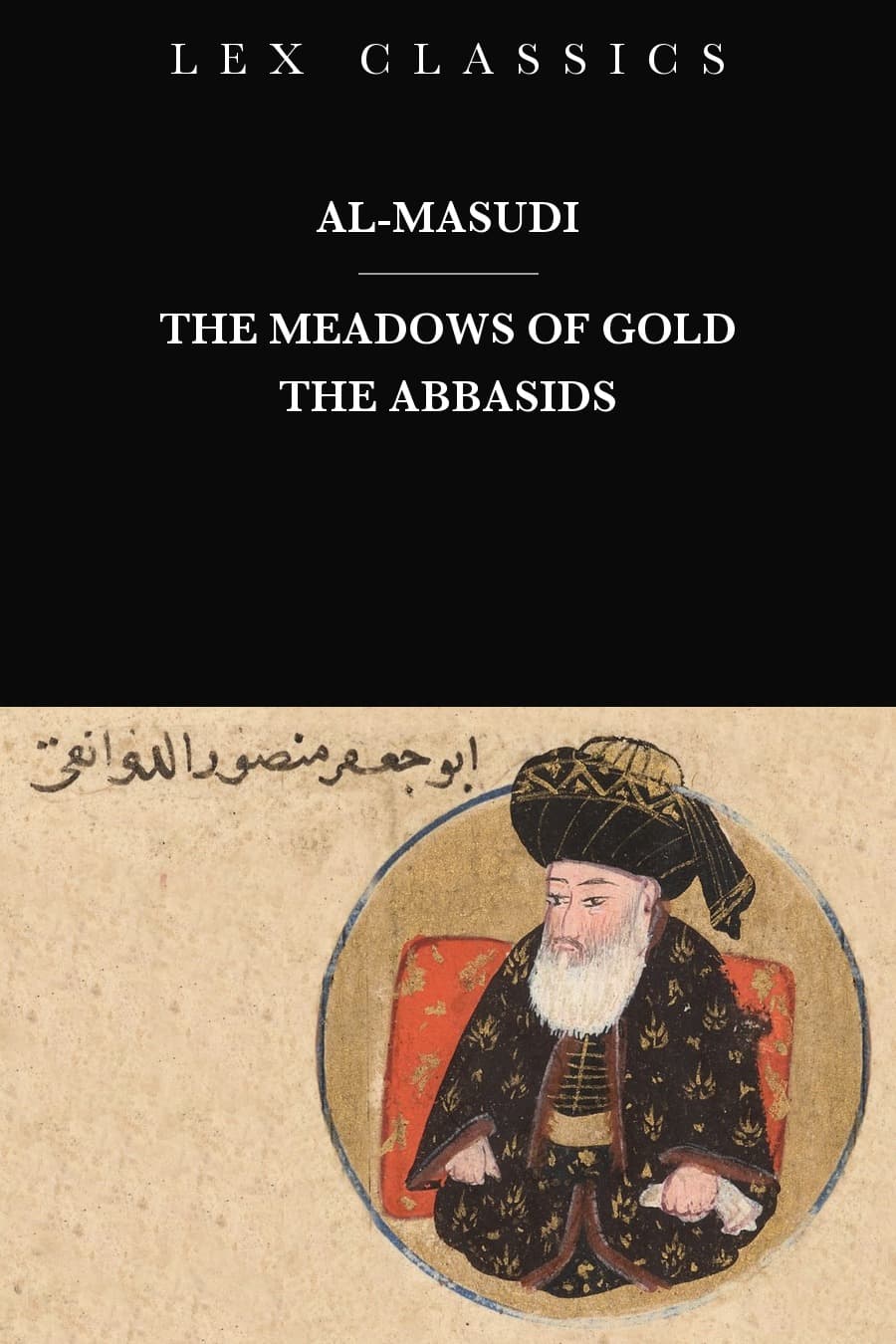 The Meadows of Gold: The Abbasids