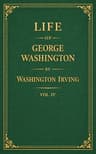 Life of George Washington, volume 4 of 5