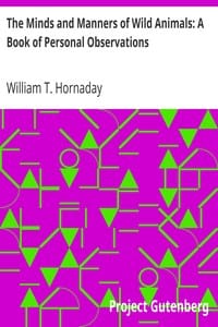 The Minds and Manners of Wild Animals: A Book of Personal Observations