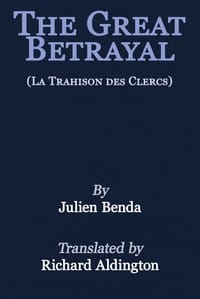 The great betrayal (La trahison des clercs)