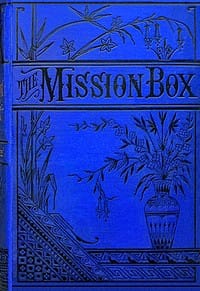 The mission-box: or, Doing good and getting good