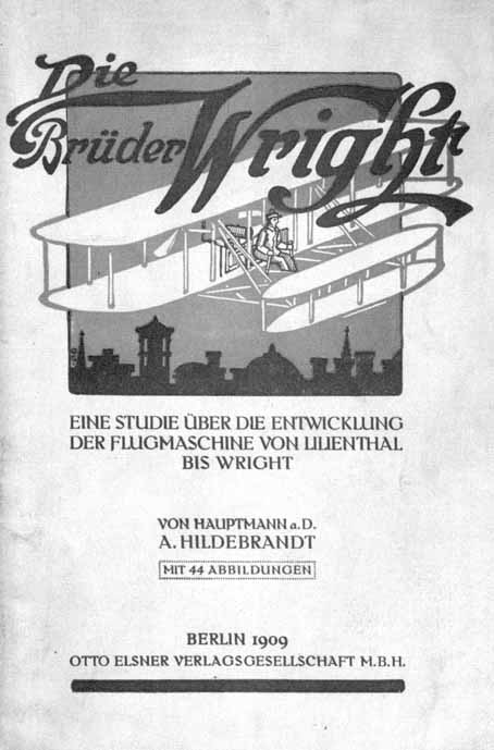 Die Brüder Wright: Eine Studie Ueber Die Entwicklung Der Flugmaschine Von Lilienthal Bis Wright