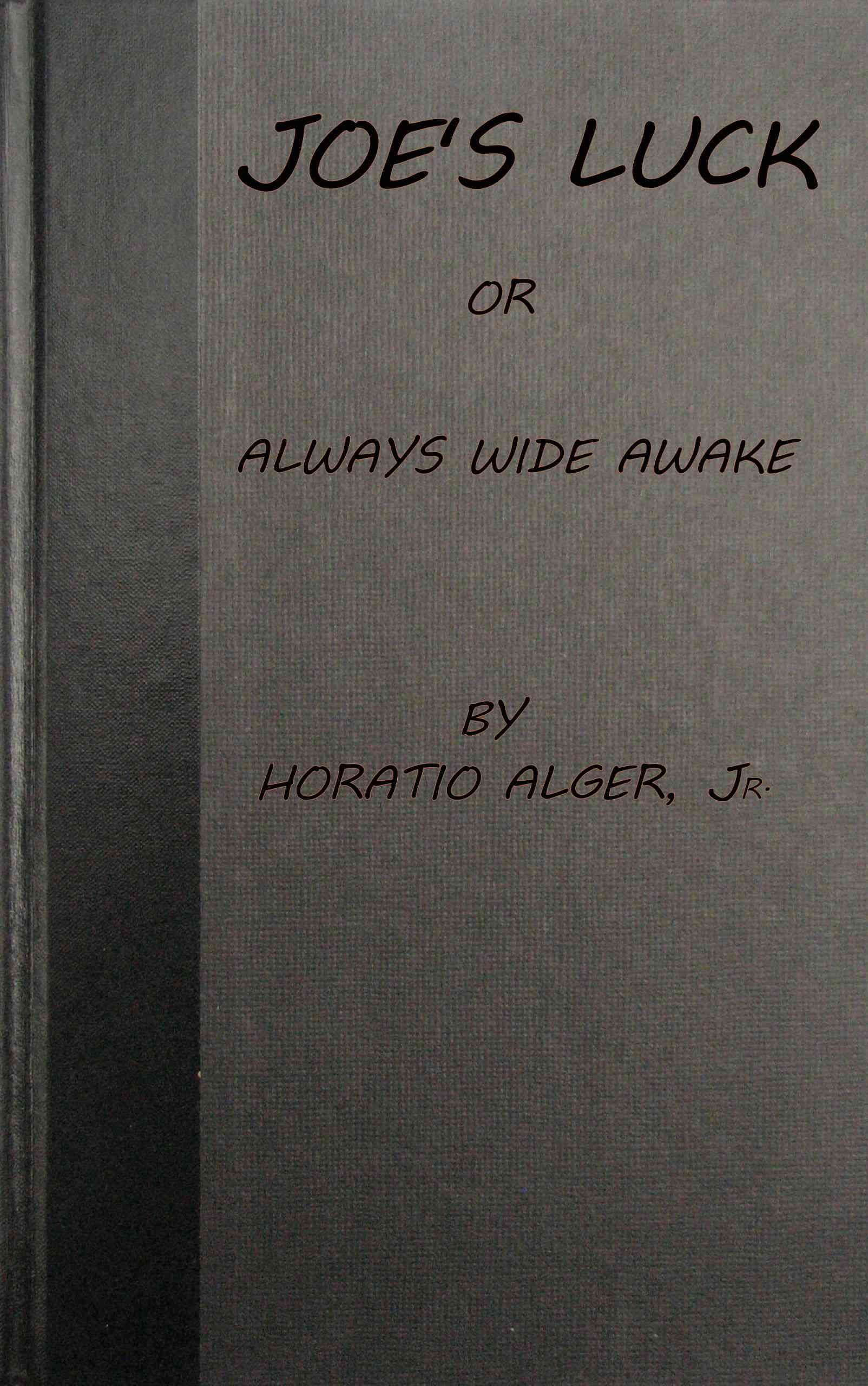 Joe's Luck; Or, Always Wide Awake