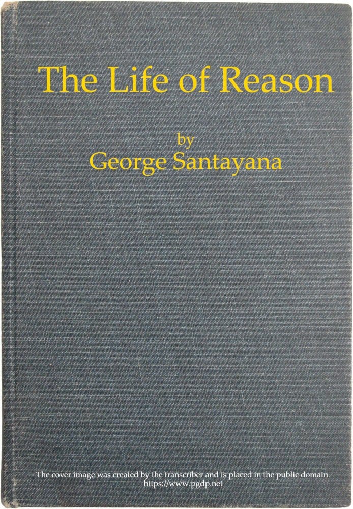 The Life of Reason: The Phases of Human Progress