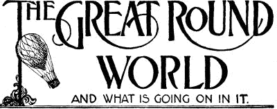 The Great Round World and What is Going on in It, Vol. 1, No. 53, November 11, 1897: A Weekly Magazine for Boys and Girls
