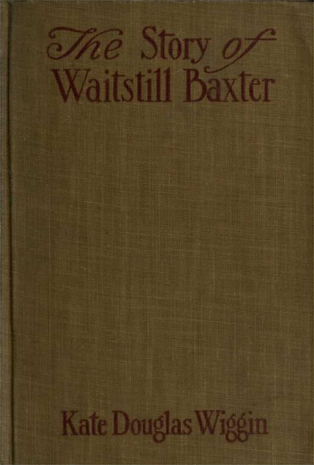 The Story of Waitstill Baxter