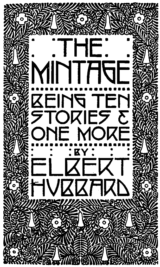 The Mintage: Being Ten Stories & One More