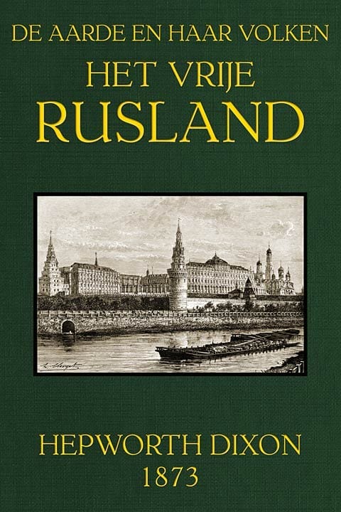 Het Vrije Rusland: De Aarde En Haar Volken, 1873