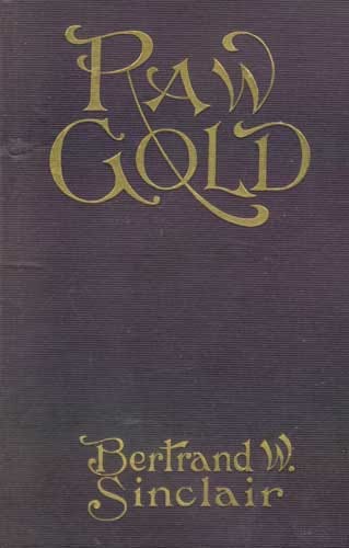 Raw Gold: A Novel