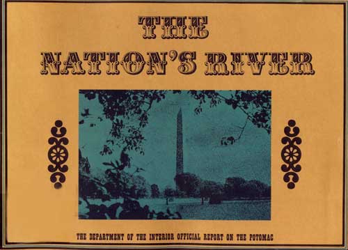 The Nation's River: A Report on the Potomac: From the U.S. Department of the Interior