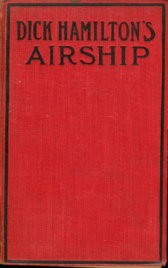 Dick Hamilton's Airship; Or, a Young Millionaire in the Clouds