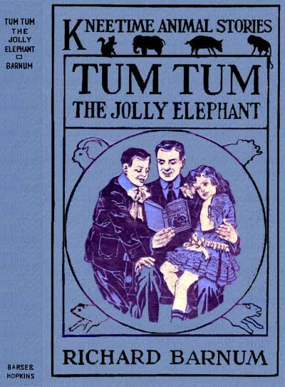 Tum Tum, the Jolly Elephant: His Many Adventures