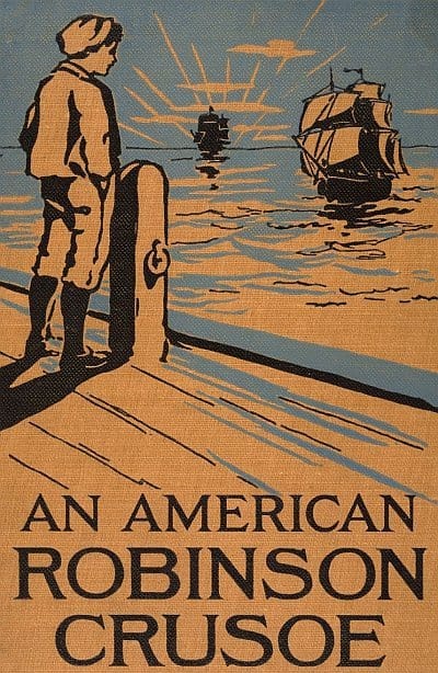An American Robinson Crusoe for American Boys and Girls