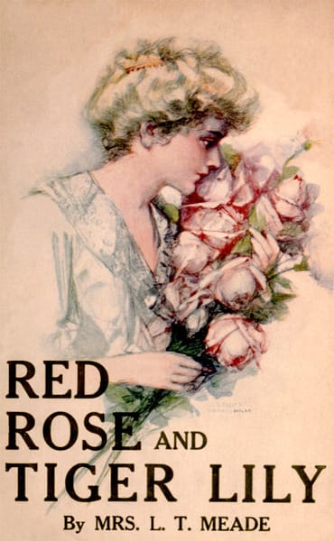 Red Rose and Tiger Lily; Or, in a Wider World