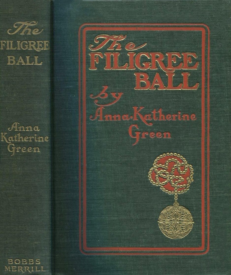 The Filigree Ball: Being a Full and True Account of the Solution of the Mystery Concerning the Jeffrey-Moore Affair