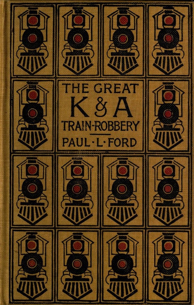 The Great K. & a. Robbery