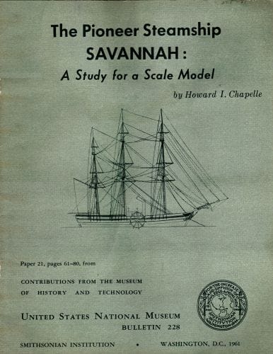 The Pioneer Steamship Savannah: A Study for a Scale Modelunited States National Museum Bulletin 228, 1961, Pages 61-80
