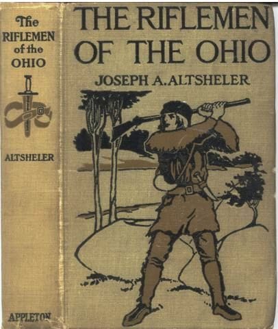 The Riflemen of the Ohio: A Story of the Early Days Along "The Beautiful River