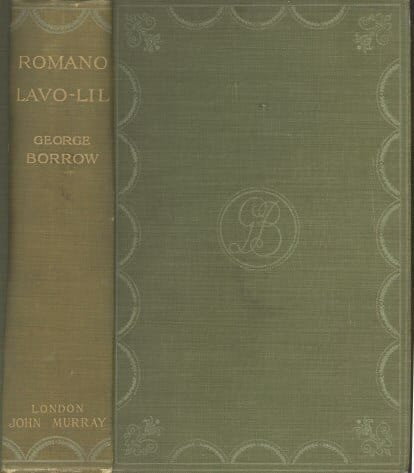 Romano Lavo-Lil: Word Book of the Romany; Or, English Gypsy Language: With Specimens of Gypsy Poetry, and an Account of Certain Gypsyries or Places Inhabited by Them, and of Various Things Relating to Gypsy Life in England