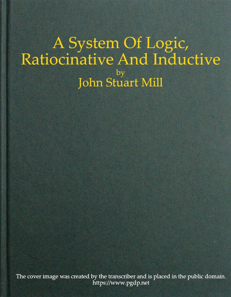 A System of Logic, Ratiocinative and Inductive