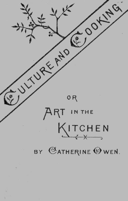 Culture and Cooking; Or, Art in the Kitchen