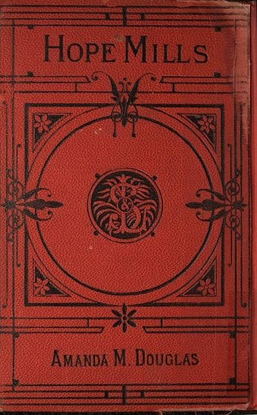 Hope Mills; Or, Between Friend and Sweetheart