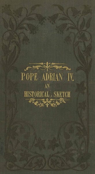Pope Adrian IV: An Historical Sketch