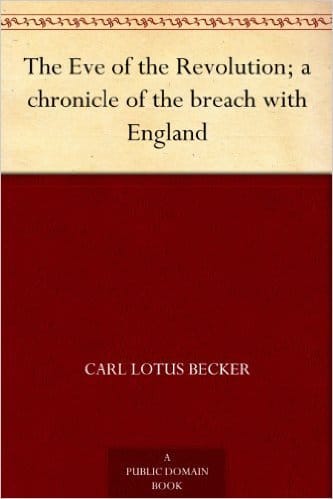 The Eve of the Revolution; a Chronicle of the Breach with England