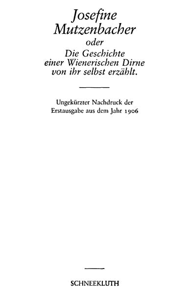 Josefine Mutzenbacheroder Die Geschichte Einer Wienerischen Dirne Von Ihr Selbst Erzählt