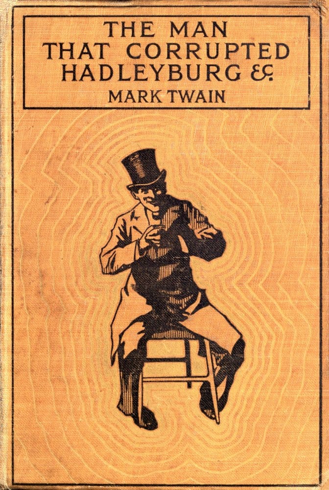 The Man That Corrupted Hadleyburg, and Other Stories