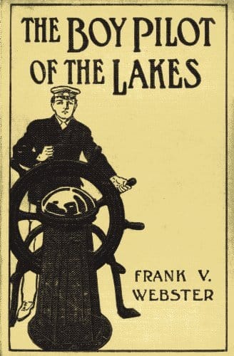 The Boy Pilot of the Lakes; Or, Nat Morton's Perils