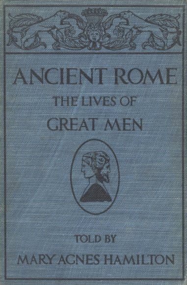 Ancient Rome: The Lives of Great Men