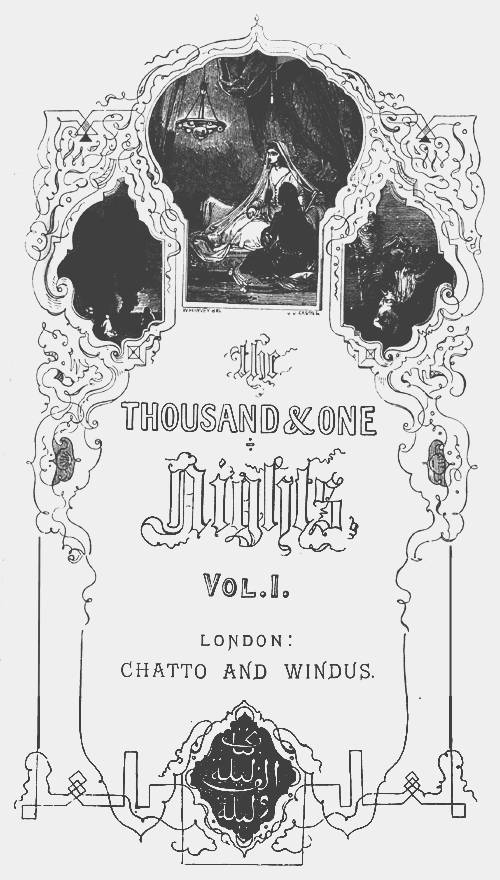 The Thousand and One Nights, Vol. I.commonly Called the Arabian Nights' Entertainments