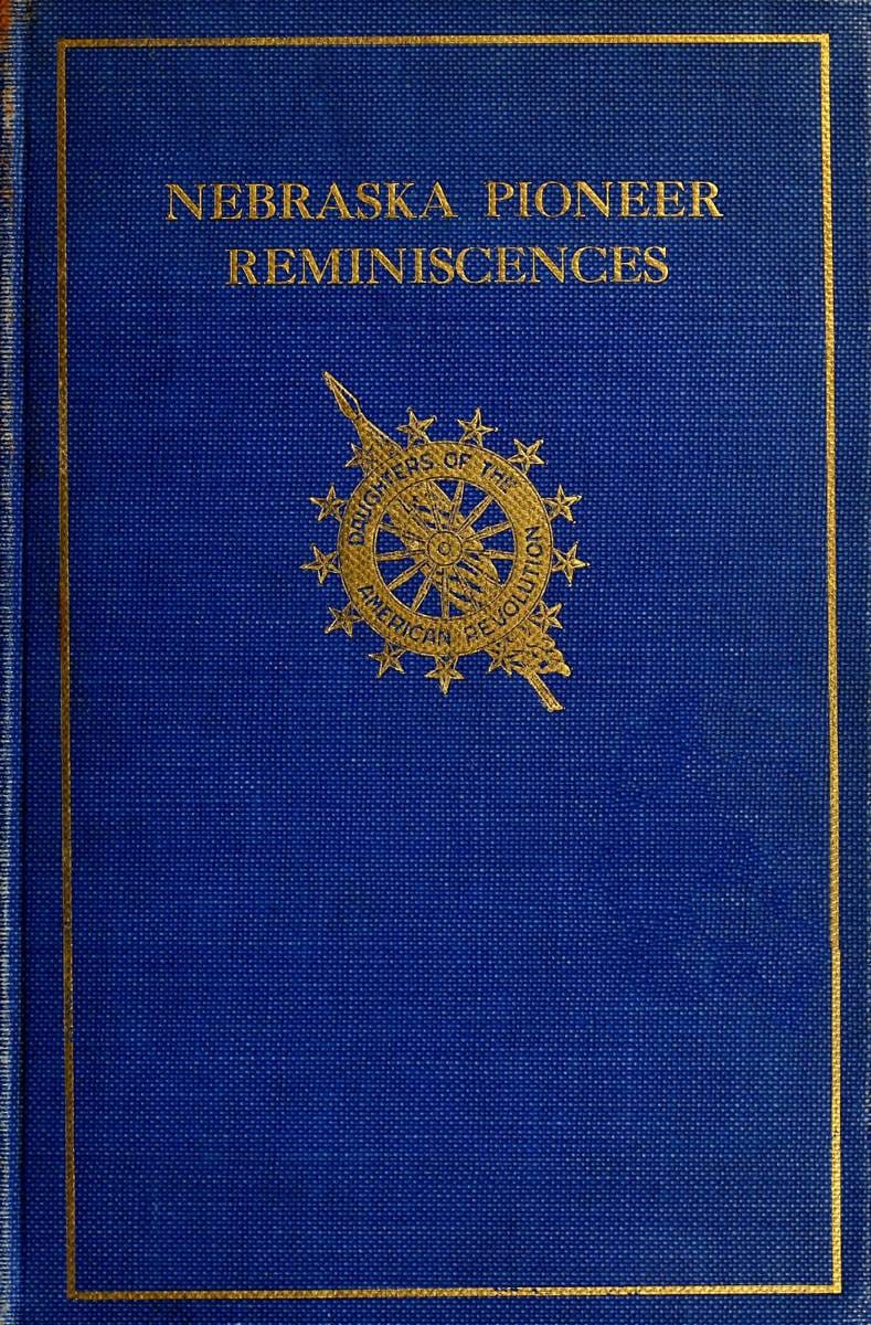 Collection of Nebraska Pioneer Reminiscences