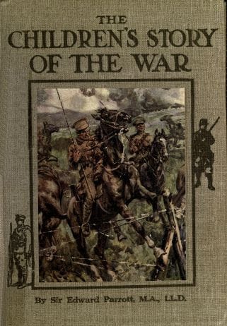 The Childrens' Story of the War, Volume 2 (of 10)from the Battle of Mons to the Fall of Antwerp.