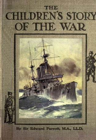The Childrens' Story of the War, Volume 3 (of 10)from the First Battle of Ypres to the End of the Year 1914