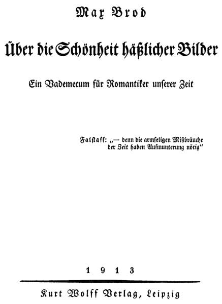 Über Die Schönheit Häßlicher Bilder. Ein Vademecum Für Romantiker Unserer Zeit