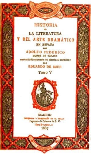 Historia De La Literatura Y Del Arte Dramático En España, Tomo V